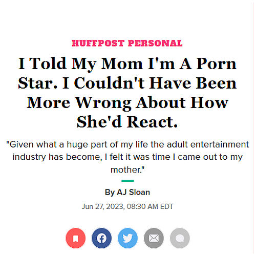 Huff Post: AJ Sloan “I told my mom I’m a porn star.” (tip @ Quip)